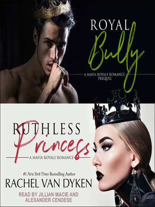 Title details for Royal Bully & Ruthless Princess by Rachel Van Dyken - Available